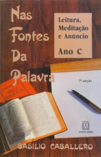 NAS FONTES DA PALAVRA - ANO C