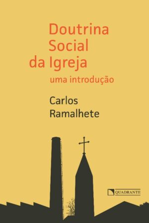 DOUTRINA SOCIAL DA IGREJA - UMA INTRODUCAO