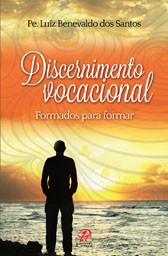 DISCERNIMENTO VOCACIONAL - FORMADOS PARA FORMAR