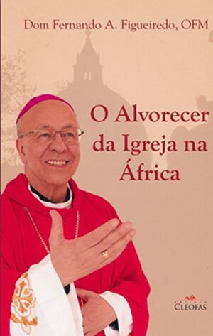 ALVORECER DA IGREJA NA AFRICA, O