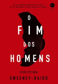 FIM DOS HOMENS, O