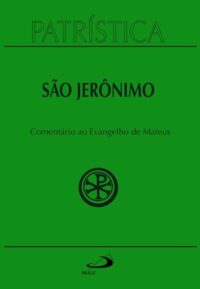 Patristica: Comentario ao Evangelho de Sao Mateus