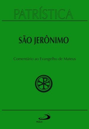 Patristica: Comentario ao Evangelho de Sao Mateus