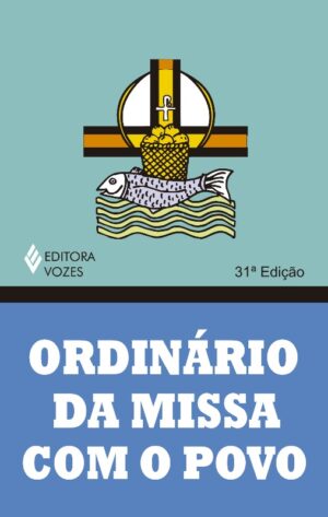 ORDINARIO DA MISSA COM O POVO