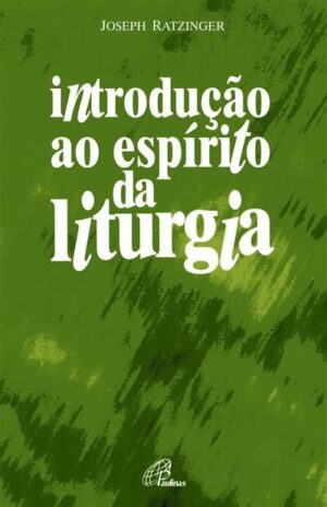 Introducao ao espirito da liturgia - Dessedentar 2