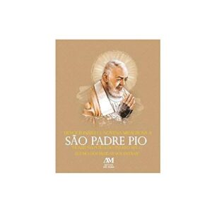 DEVOCIONARIO E NOVENA MILAGROSA A SAO PADRE PIO