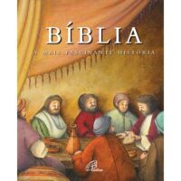 BIBLIA: A MAIS FASCINANTE HISTORIA