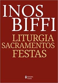 LITURGIAS SACRAMENTOS FESTAS