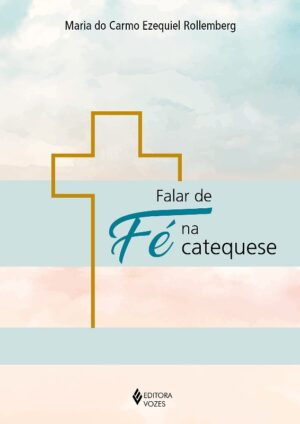 FALAR DE FE NA CATEQUESE