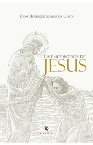 ENCONTROS DE JESUS, OS