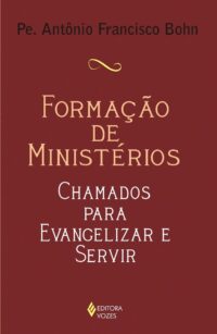 FORMACAO DE MINISTERIOS - CHAMADOS PARA EVANGELIZAR E SERVIR