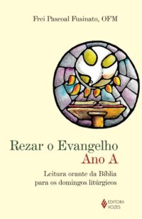 REZAR O EVANGELHO: ANO A