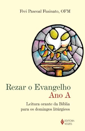 REZAR O EVANGELHO: ANO A