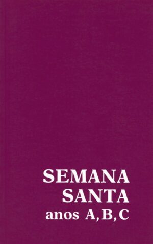 SEMANA SANTA ANOS A, B, C