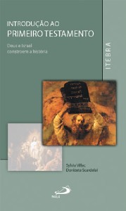 Introducao ao Primeiro Testamento: Deus e Israel Constroem a Historia