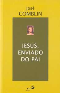 JESUS, ENVIADO DO PAI