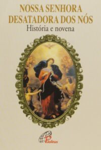 Nossa Senhora Desatadora dos Nos: Historia e Novena