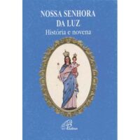 Nossa Senhora da Luz - Historia e Novena