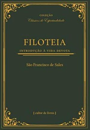 FILOTEIA: INTRODUCAO A VIDA DEVOTA