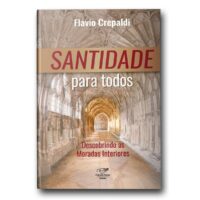 SANTIDADE PARA TODOS-DESCOBRINDO AS MORADAS INTERIORES