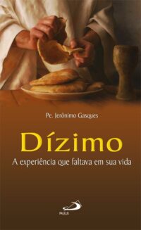 Dizimo - a Experiencia Que Faltava em Sua Vida