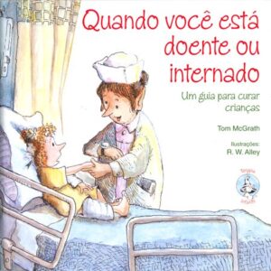 Quando Voce Esta Doente Ou Internado