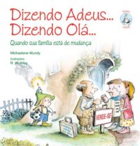 Dizendo Adeus Dizendo Ola - Quando a Sua Familia Esta de Mudanca