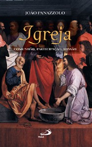 IGREJA: COMUNHAO, PARTICIPACAO, MISSAO