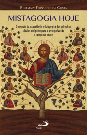 Mistagogia Hoje: o Resgate da Experiencia Mistagogica dos Primeiros Seculo