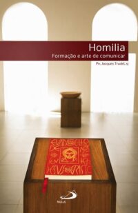 HOMILIA: FORMACAO E ARTE DE COMUNICAR