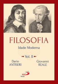 Filosofia: Idade Moderna Vol. Ii