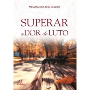 Superar a Dor do Luto- Col.evangelizar