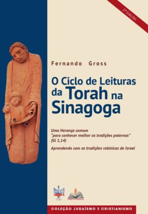 CICLO DE LEITURAS DA TORAH NA SINAGOGA - JUDAíSMO E CRISTIANISMO