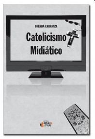 CATOLICISMO MIDIATICO