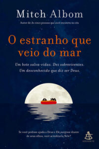 ESTRANHO QUE VEIO DO MAR, O: UM BOTE SALVA-VIDAS. DEZ SOBREVIVENTES. UM DES