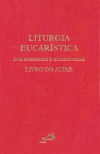 LITURGIA EUCARISTICA DOS DOMINGOS E SOLENIDADES