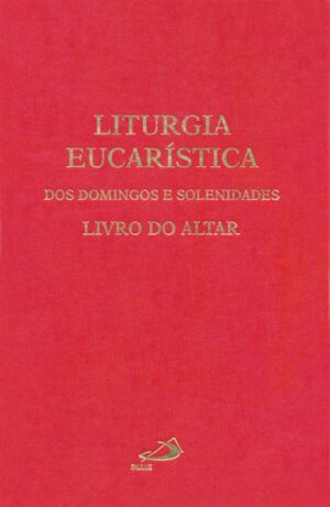 LITURGIA EUCARISTICA DOS DOMINGOS E SOLENIDADES