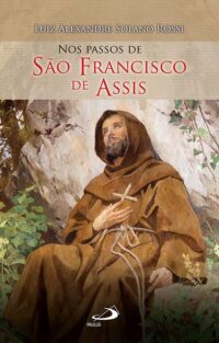 NOS PASSOS DE SAO FRANCISCO DE ASSIS