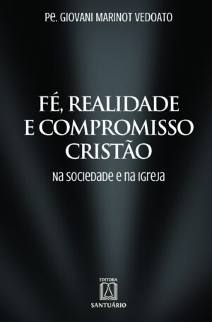 FE, REALIDADE E COMPROMISSO CRISTAO