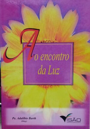 AO ENCONTRO DA LUZ