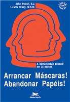 ARRANCAR MASCARAS, ABANDONAR PAPEIS