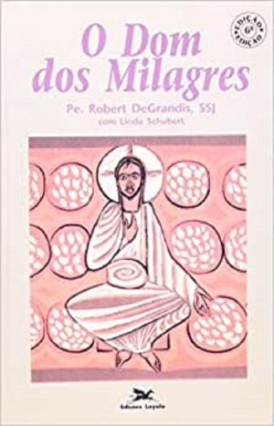 DOM DOS MILAGRES, O