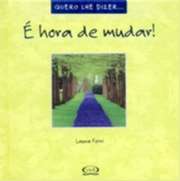 E HORA DE MUDAR!