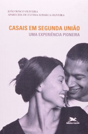 CASAIS EM SEGUNDA UNIAO - UMA EXPERIENCIA PIONEIRA