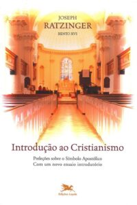 Introducao ao Cristianismo - Col. Nossa Fe