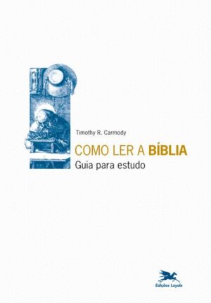 COMO LER A BIBLIA - GUIA PARA ESTUDO