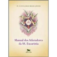 Manual dos Adoradores da Ss. Eucaristia