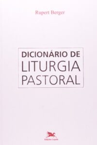 DICIONARIO DE LITURGIA PASTORAL - COL.DICIONARIOS