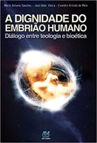 DIGNIDADE DO EMBRIAO HUMANO
