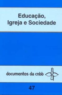 EDUCAÇÃO, IGREJA E SOCIEDADE - DOCUMENTO - 47